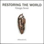 Restoring the world. Giorgia Severi