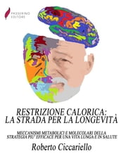 Restrizione calorica: la strada per la longevità