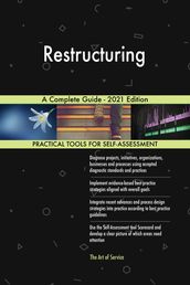 Restructuring A Complete Guide - 2021 Edition