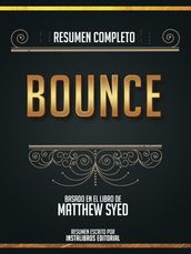 Resumen Completo: Bounce - Basado En El Libro De Matthew Syed