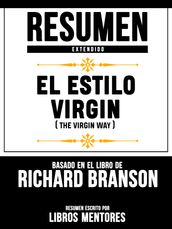 Resumen Completo: El Estilo Virgin (The Virgin Way) - Basado En El Libro De Richard Branson