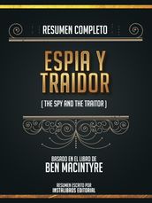 Resumen Completo: Espia Y Traidor (The Spy And The Traitor) - Basado En El Libro De Ben Macintyre