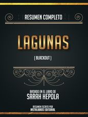 Resumen Completo: Lagunas (Blackout) - Basado En El Libro De Sarah Hepola