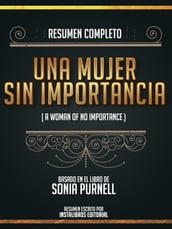 Resumen Completo: Una Mujer Sin Importancia (A Woman Of No Importance) - Basado En El Libro De Sonia Purnell