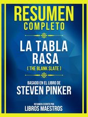 Resumen Completo - La Tabla Rasa (The Blank Slate) - Basado En El Libro De Steven Pinker