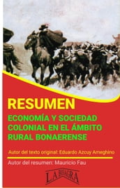 Resumen de Economía y Sociedad Colonial en el Ámbito Rural Bonaerense de Eduardo Azcuy Ameghino
