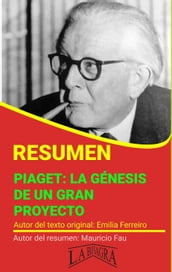 Resumen de Piaget: La Génesis de su Proyecto