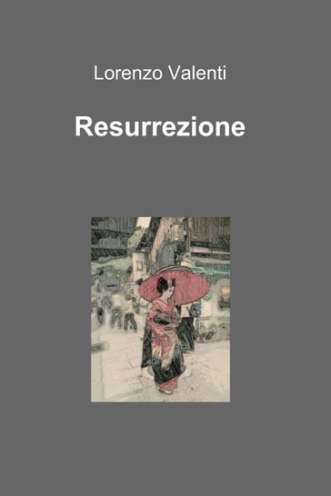 Resurrezione - Lorenzo Valenti