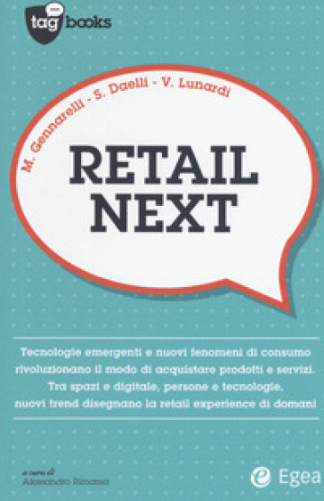 Retail next - Massimo Gennarelli - Stefano Daelli - Valentina Lunardi