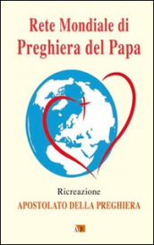 Rete mondiale di preghiera del papa. Ricreazione. Apostolato della preghiera