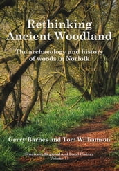 Rethinking Ancient Woodland