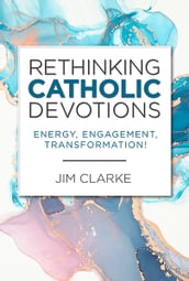 Rethinking Catholic Devotions