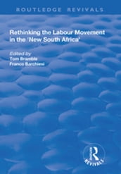 Rethinking the Labour Movement in the  New South Africa 
