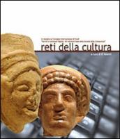 Reti della cultura. In margine al convegno internazionale di studi «servizi e contenuti digitali. Gli elementi di base della società della conoscenza»