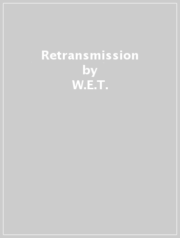Retransmission - W.E.T.