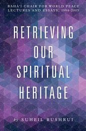 Retrieving Our Spiritual Heritage