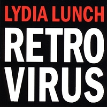 Retrovirus (+ download) - Lydia Lunch
