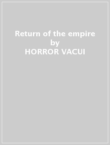 Return of the empire - HORROR VACUI