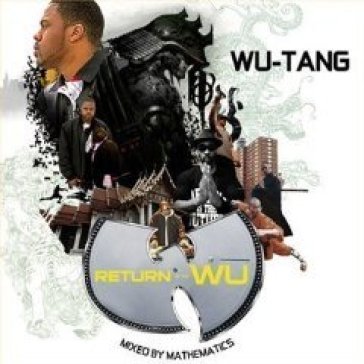 Return of the wu - Wu-Tang