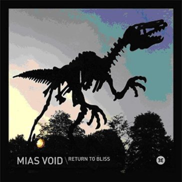 Return to bliss - MIAS VOID