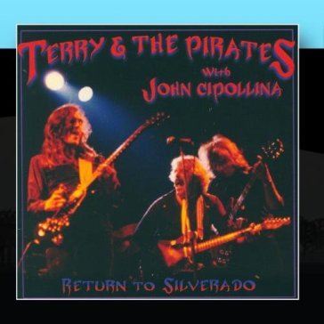 Return to silverado - Terry and The Pirates