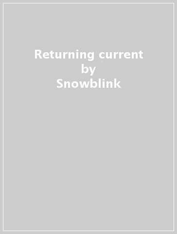 Returning current - Snowblink