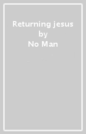 Returning jesus