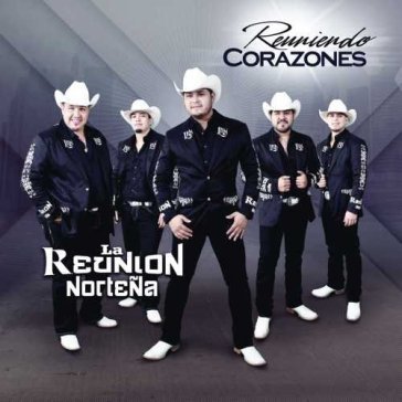 Reuniendo corazones - REUNION NORTENA