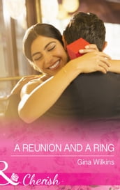A Reunion and a Ring (Mills & Boon Cherish) (Proposals & Promises, Book 3)