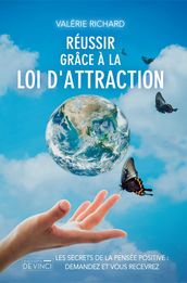 Réussir grâce la loi d attraction