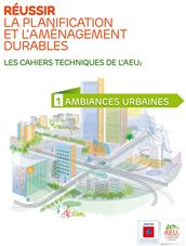 Réussir la planification et l aménagement durables - 1 Ambiances urbaines