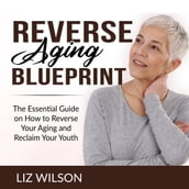 Reverse Aging Blueprint