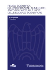 Review scientifica sull integrazione alimentare: stato dell arte alla luce delle evidenze scientifiche