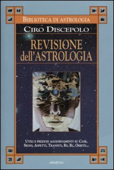 Revisione dell'astrologia - Ciro Discepolo