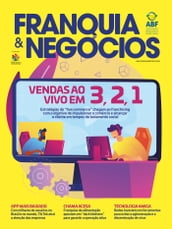 Revista Franquia & Negócios Ed. 95 - Vendas Ao Vivo (live commerce) No Franchising