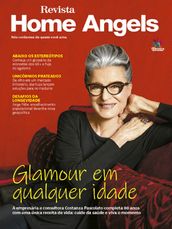 Revista Home Angels Ed. 14 - A empresária e consultora Costanza Pascolato completa 80 anos com uma única receita de vida