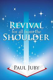 Revival for All from the Shoulder
