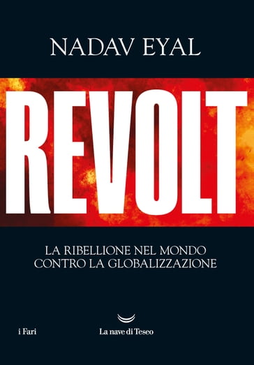 Revolt. La ribellione nel mondo contro la globalizzazione - Nadav Eyal