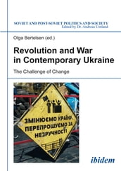 Revolution and War in Contemporary Ukraine