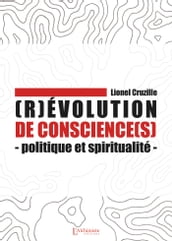 (R)évolution de conscience(s) Politique et spiritualité