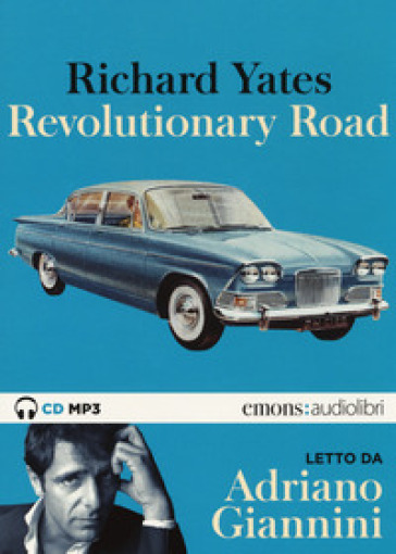 Revolutionary Road letto da Adriano Giannini. Audiolibro. 2 CD Audio formato MP3 - Richard Yates