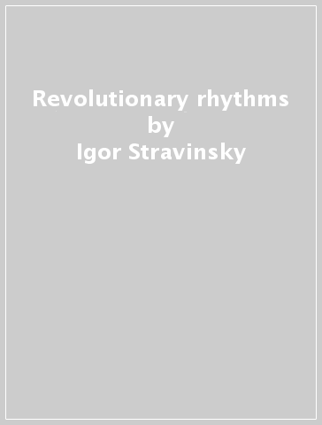 Revolutionary rhythms - Igor Stravinsky - Sergei Prokofiev - Fall