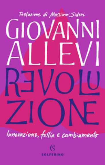 Revoluzione. Innovazione, follia e cambiamento - Giovanni Allevi