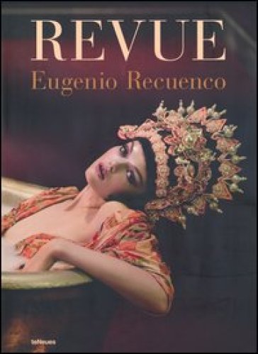 Revue. Ediz. inglese, francese, spagnola, tedesca - Eugenio Recuenco