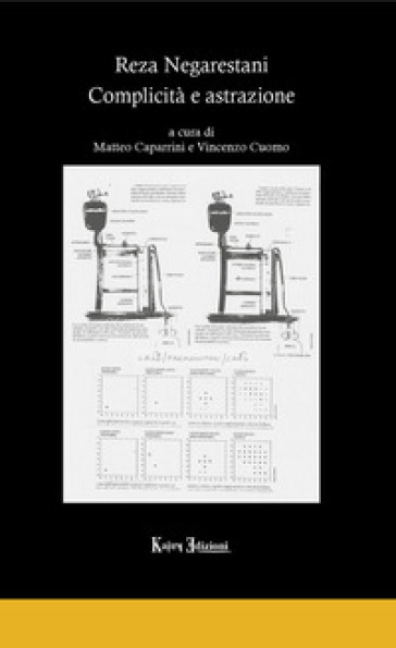 Reza Negarestani. Complicità e astrazione - Matteo Caparrini - Vincenzo Cuomo