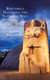 Rhetorics Haunting the National Mall