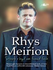 Rhys Meirion: Stopio r byd am funud fach