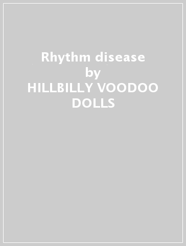 Rhythm disease - HILLBILLY VOODOO DOLLS