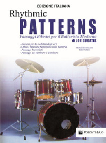 Rhythmic patterns. Passaggi ritmici per il batterista moderno - Joe Cusatis