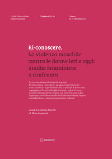 Ri-conoscere. La violenza maschile contro le donne ieri e oggi: analisi femministe a confronto